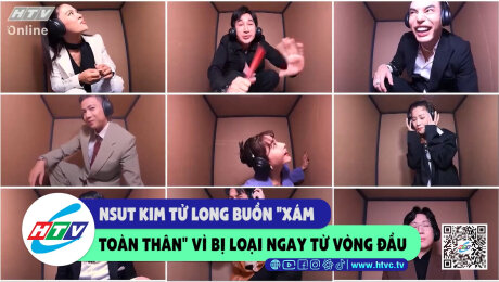 Xem Show CLIP HÀI NSUT Kim Tử Long buồn "xám toàn thân" vì bị loại ngay từ vòng đầu HD Online.